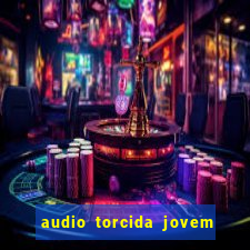 audio torcida jovem do flamengo